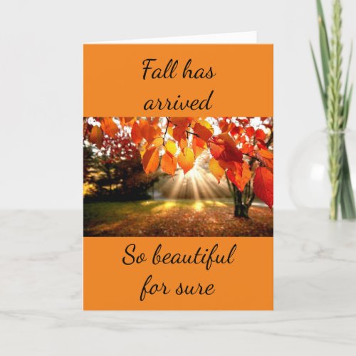 FALL HAS ARRIVED_YOU ARE MORE BEAUTIFUL CARD