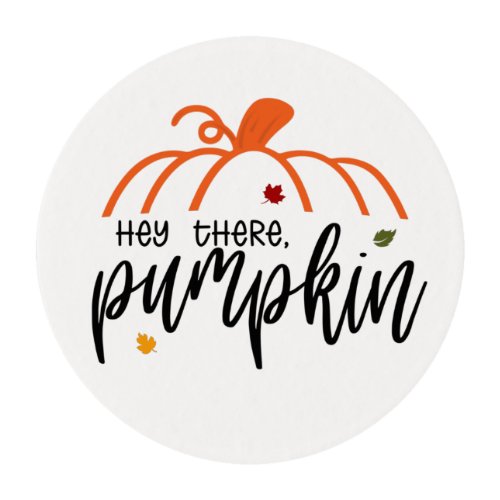 Fall Hey There Pumpkin Edible Frosting Rounds