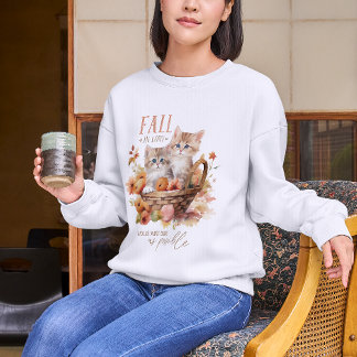 Fall in Love with As Many Things As Possible, Fall Sweatshirt