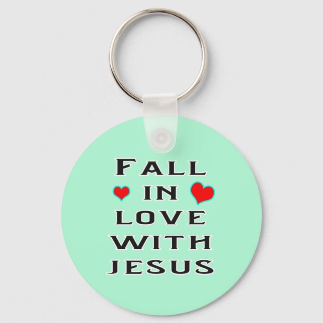 Fall in Love with Jesus Keychain (Front)