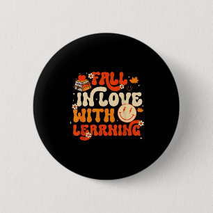 Fall In Love With Learning Autum Thanksgiving Teac Button