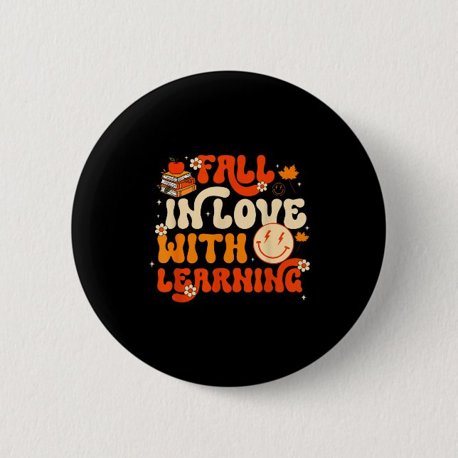 Fall In Love With Learning Autum Thanksgiving Teac Button (Front)