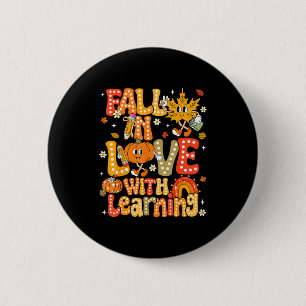 Fall In Love With Learning Autumn Thanksgiving Pum Button