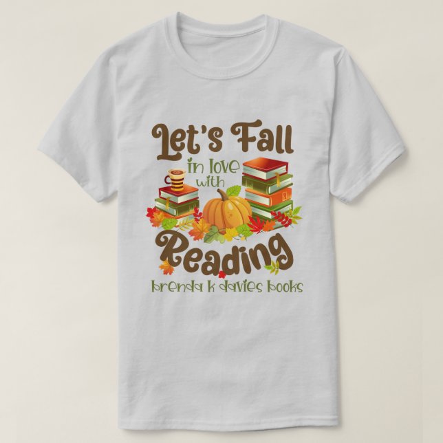 Fall in Love With Reading Brenda K Davies Books T-Shirt (Design Front)