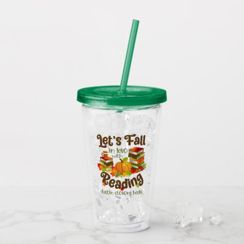 Fall in Love With Reading Dustin Stevens Books Acrylic Tumbler