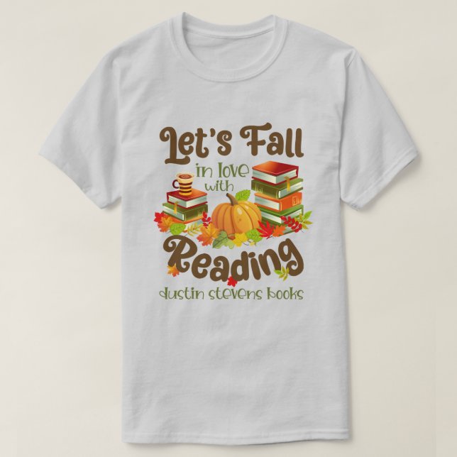 Fall in Love With Reading Dustin Stevens Books T-Shirt (Design Front)