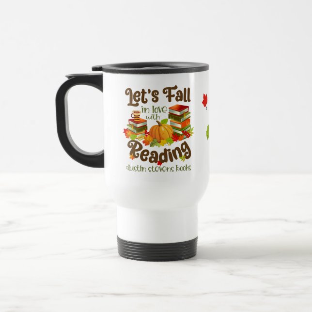 Fall in Love With Reading Dustin Stevens Books Travel Mug (Left)
