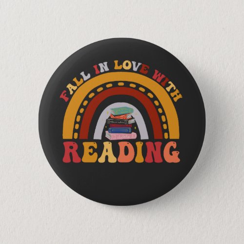 Fall in Love With Reading Funny Book Reading Lover Button