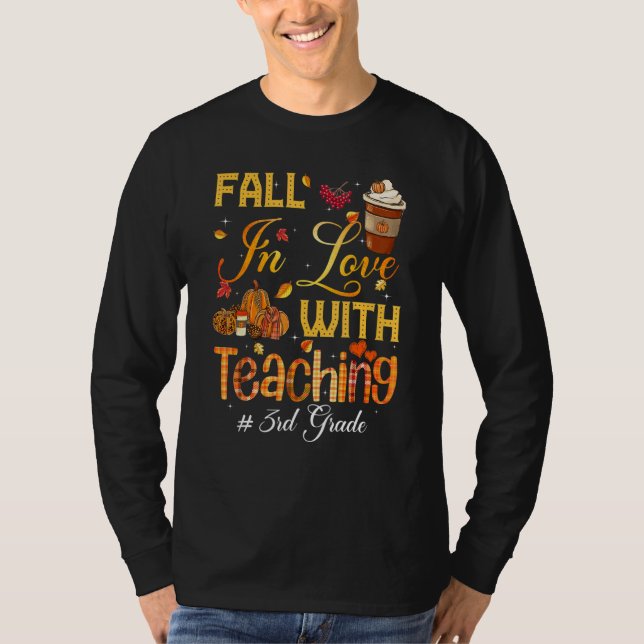 Fall In Love With Teaching 3rd Grade Teacher Stude T-Shirt (Front)
