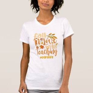 Fall In Love With Teaching Paraprofessional Thanks T-Shirt