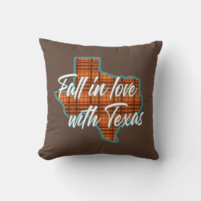 Fall In Love With Texas Throw Pillow (Front)