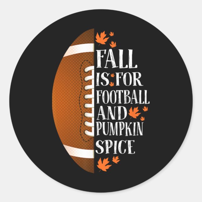 Fall Is For Footll And Pumpkin Spice Game Day Coff Classic Round Sticker (Front)