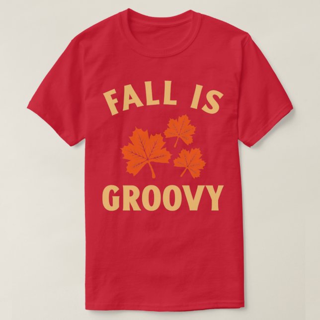 FALL IS GROOVY T-Shirt (Design Front)