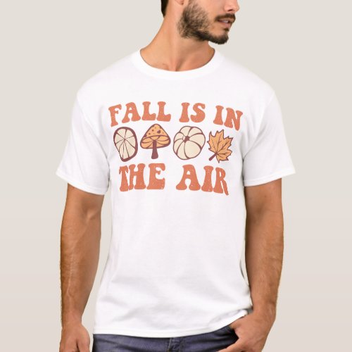 Fall is in the Air Pumpkin Halloween Groovy Fall T_Shirt