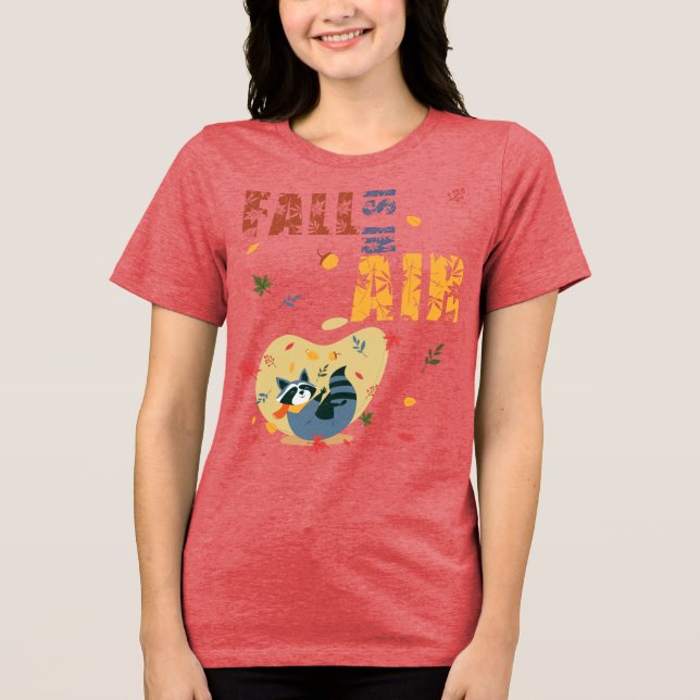 Fall Is in The Air Raccoon Autumn Tri-Blend Shirt (Front)