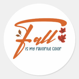 Fall Is My Favorite Color – Autumn Aesthetic Cozy Classic Round Sticker