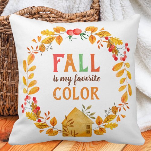 Fall is my Favorite Color Autumn Leaves Berries Throw Pillow