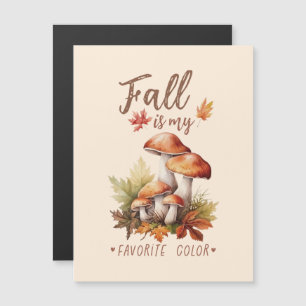 Fall Is My Favorite Color – Mushrooms & Leaves