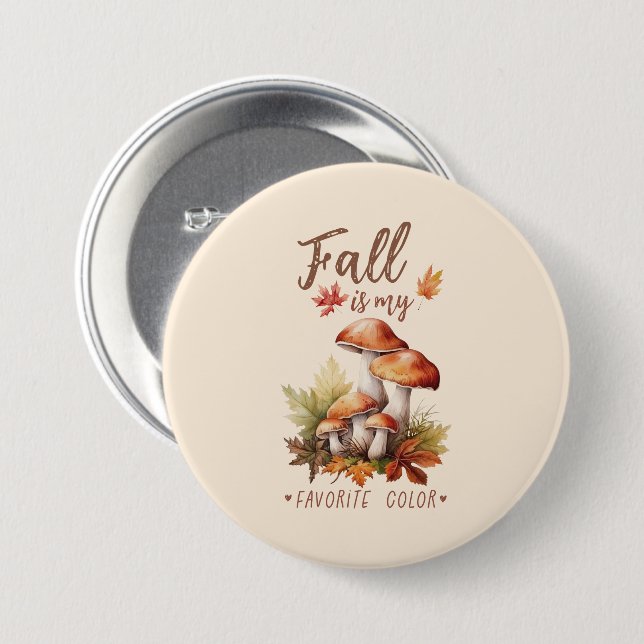 Fall Is My Favorite Color – Mushrooms & Leaves Button (Front & Back)