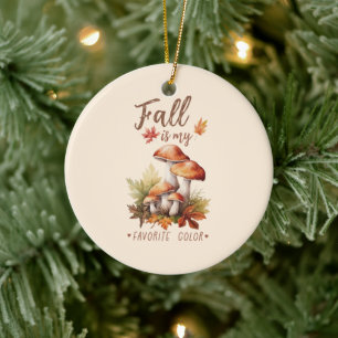 Fall Is My Favorite Color – Mushrooms & Leaves Ceramic Ornament