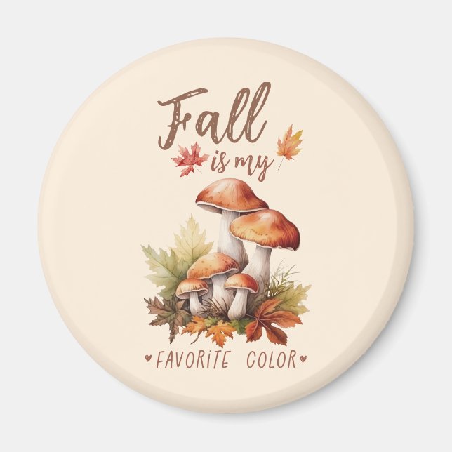 Fall Is My Favorite Color – Mushrooms & Leaves Magnet (Front)