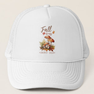 Fall Is My Favorite Color – Mushrooms & Leaves Trucker Hat