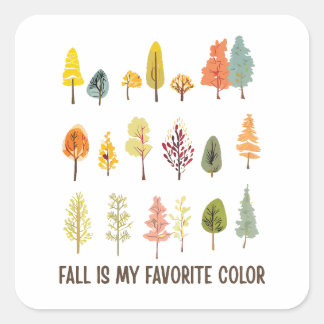 Fall is my favorite color square sticker