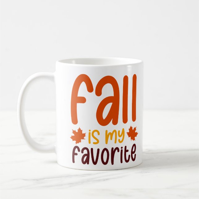 Fall Is My Favorite - Cozy Autumn Quote Design Coffee Mug (Left)