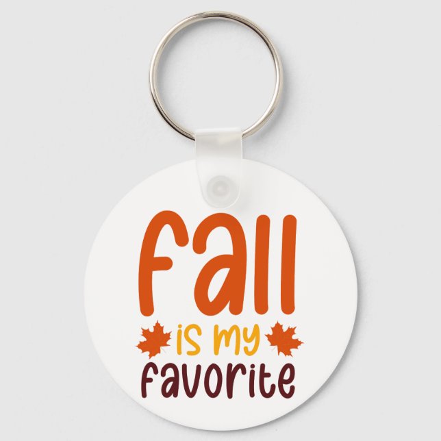 Fall Is My Favorite - Cozy Autumn Quote Design Keychain (Front)