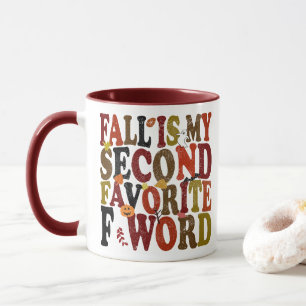 Fall Is My Second Favorite F Word Funny Autumn Mug