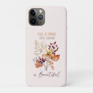 Fall Is Proof That Change Is Beautiful Foliage iPhone 11 Pro Case