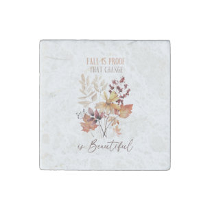 Fall Is Proof That Change Is Beautiful Foliage Stone Magnet
