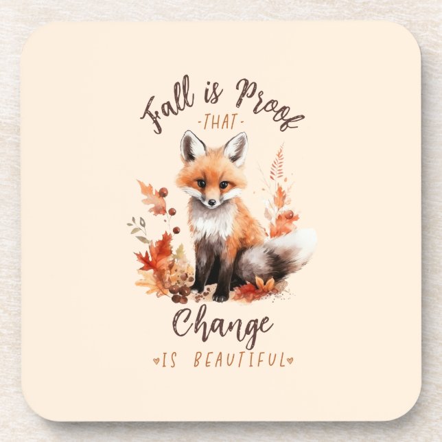 Fall Is Proof That Change Is Beautiful – Fox Beverage Coaster (Front)