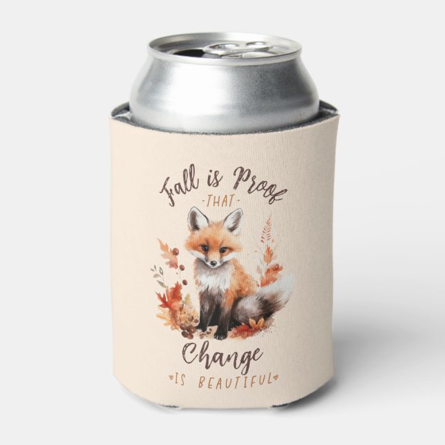 Fall Is Proof That Change Is Beautiful – Fox Can Cooler (Can Front)