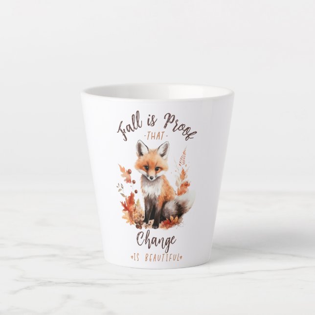 Fall Is Proof That Change Is Beautiful – Fox Latte Mug (Front)