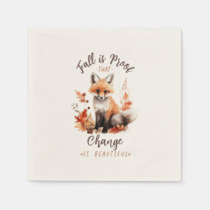 Fall Is Proof That Change Is Beautiful – Fox Napkins