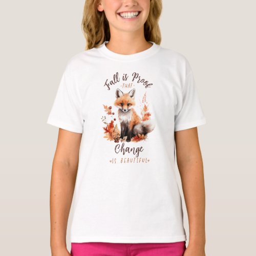 Fall Is Proof That Change Is Beautiful T_Shirt