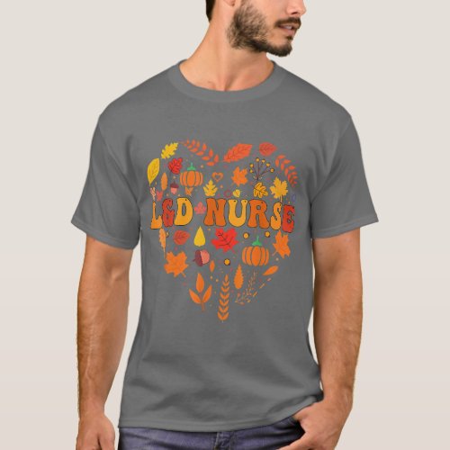 Fall LD Nurse Thanksgiving Groovy Labor And Deliv T_Shirt