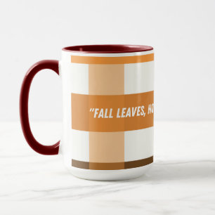 Fall Leaves Hot Coffee Mom’s Peace Quote Mug