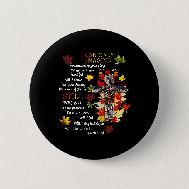 Fall Leaves Jesus Cross I Can Imagine Christian Re Button (Front)
