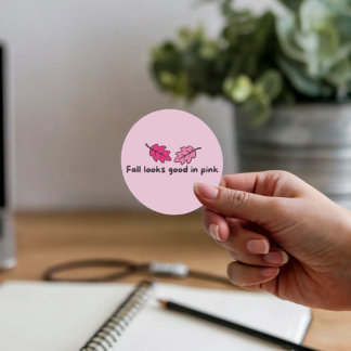 Fall Looks Good in Pink Sticker