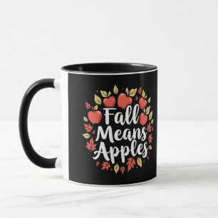 Fall Means Apple Picking Season Fall Autumn Mug