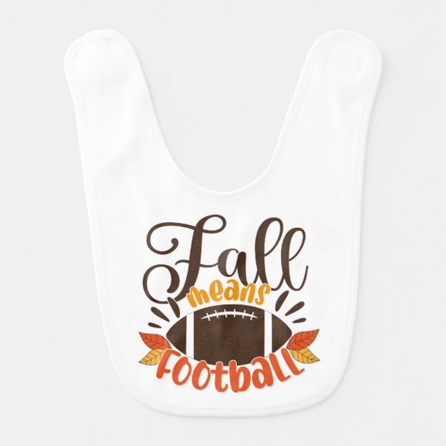 Fall Means Football Baby Bib (Front)