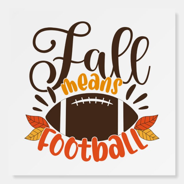 Fall Means Football Foam Board (Front)
