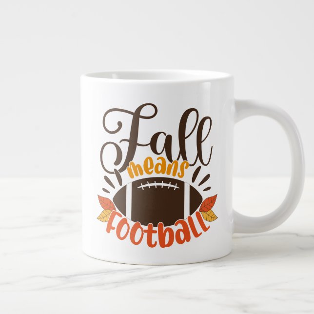 Fall Means Football Giant Coffee Mug (Right)