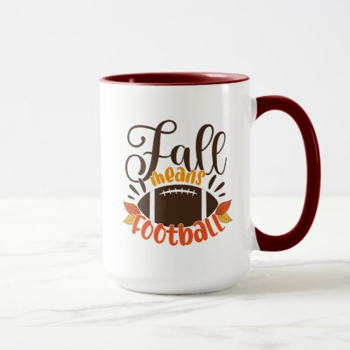 Fall Means Football Mug