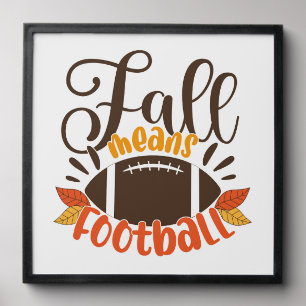Fall Means Football Peel And Stick Photo Tile