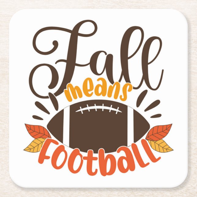 Fall Means Football Square Paper Coaster (Front)