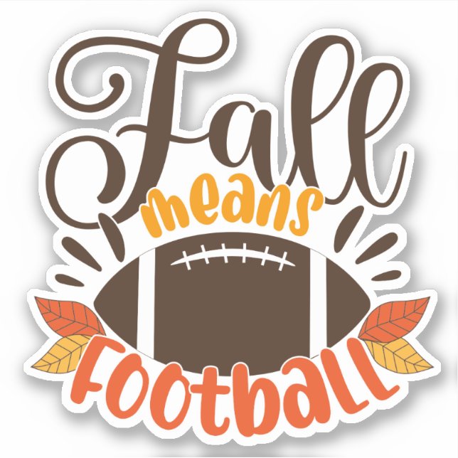 Fall Means Football Sticker (Front)