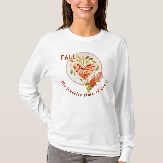Fall - My Favorite Time of Year - Floral Heart T-Shirt (Front)